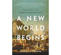 Un nouveau monde commence : L'histoire de la Révolution française
