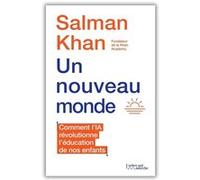 Un nouveau monde. Comment l'IA révolutionne l'éducation de nos enfants