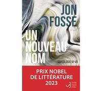 Un nouveau nom Jon Fosse (Auteur), Jean-Baptiste Coursaud (Traduction)