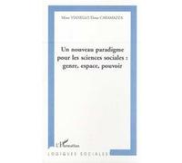 Un Nouveau Paradigme Pour Les Sciences Sociales : Genre, Espace, Pouvoir