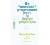 Un nouveau programme pour le design graphique - David Reinfurt - Deux-Cent-Cinq Editions - relié - Manuel