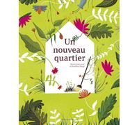 Un nouveau quartier Maria José Arce (Auteur), Josefina Hepp (Auteur)