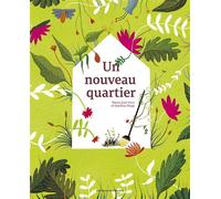 Un nouveau quartier Maria José Arce (Auteur), Josefina Hepp (Auteur)
