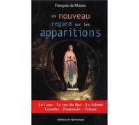 Un nouveau regard sur les apparitions - François de Muizon - Emmanuel Eds De L' - broché - Essai