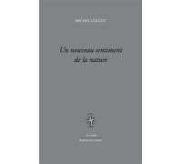 Un nouveau sentiment de la nature - Michel Collot - Corti - broché - Essai