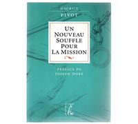 Un nouveau souffle pour la mission