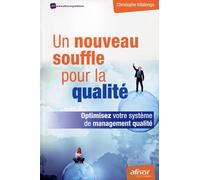 Un nouveau souffle pour la qualité: Optimisez votre système de management qualité.