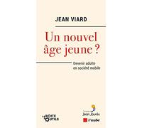 Un nouvel âge jeune ?: Devenir adulte en société mobile