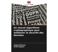 Un nouvel algorithme cryptographique pour améliorer la sécurité des données