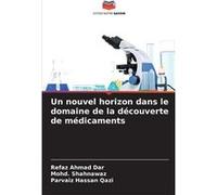 Un nouvel horizon dans le domaine de la dcouverte de mdicaments - Refaz Ahmad Dar - KS OmniScriptum Publishing - Livre en Anglais Refaz Ahmad DarRefaz Ahmad Dar (Auteur)