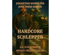 (Un)nützes Wissen für John-Deere-Fahrer und die, die es (nicht) werden wollen.: 111 Fakten, Sprüche & Pannen rund um den Grünen - das lustige Geschenk für Traktorfahrer, Landwirte & Hofhelden Männer
