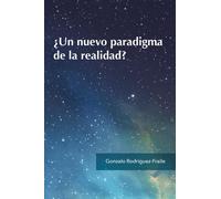 ¿Un nuevo paradigma de la realidad?
