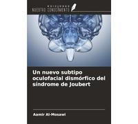 Un nuevo subtipo oculofacial dismórfico del síndrome de Joubert