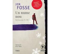 Un nume nou. Septologie VI-VII - Jon Fosse, Editie in limba romana
