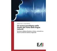 Un Nuovo Paradigma Nello Studio Del Ritmo Delle Lingue Naturali