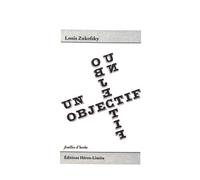 Un Objectif & Deux Autres Essais