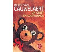 Un objet en souffrance Didier Van Cauwelaert (Auteur)