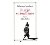 Un objet en souffrance Didier Van Cauwelaert (Auteur)