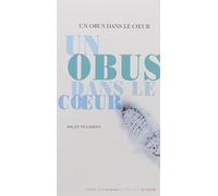 Un obus dans le coeur