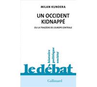 Un Occident kidnappé Ou la tragédie de l'Europe centrale - Milan Kundera - Gallimard - broché - Essai