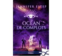 Un océan de complots Échos des étoiles, T3 - Jennifer Estep - Collection Infinity - broché - Roman