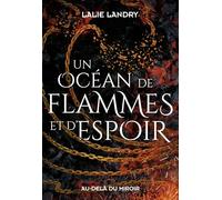 Un océan de flammes et d'espoir