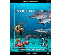 Un Océan De Vie : La Mer Méditerranée