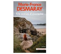 Un ocean d'eternite - Marie-France Desmaray - Presses De La Cite - broché - Roman