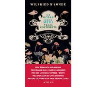 Wilfried N'Sondé – Un océan, deux mers, trois continents – Actes Sud