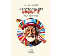 Un octogénaire imaginatif - Huit nouvelles