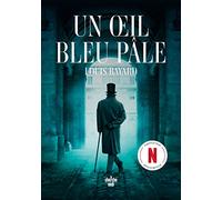 Un oeil bleu pâle - Le roman à l'origine du film Netflix The Pale Blue Eye: The Pale Blue Eye