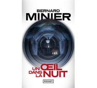 Un oeil dans la nuit - Bernard Minier - Pocket - Poche - Roman