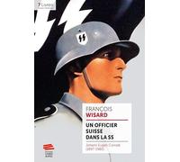 Un officier supérieur suisse dans la SS: Johann Eugen Corrodi (1897-1980)