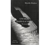 Un ogre dans la ville - Mireille Disdero - L'harmattan - broché - Roman