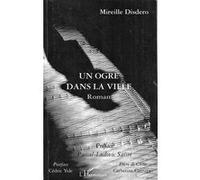 Un ogre dans la ville Mireille Disdero (Auteur)
