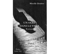 Un ogre dans la ville - Mireille Disdero - L'harmattan - broché - Roman