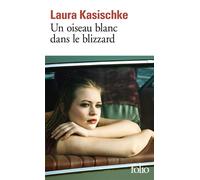 Laura Kasischke – Un oiseau blanc dans le blizzard – Roman – Poche