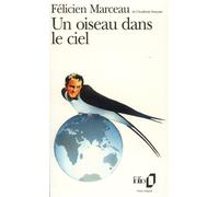 Un oiseau dans le ciel - Félicien Marceau - Gallimard - Poche - Roman
