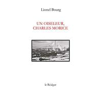 Un Oiseleur, Charles Morice - Recit