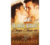 Un oméga accompli: M/M Non Shifter MPreg Romance