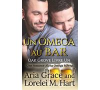 Un omega au bar: Une romance Alpha Omega MPreg