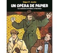 Edgar P. Jacobs – Un opéra de papier : Les mémoires de Blake et Mortimer – Gallimard – Cartonné