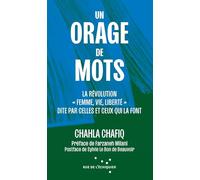 Un orage de mots - La révolution iranienne « Femme, vie, lib: La révolution iranienne « Femme, vie, liberté » dite par celles et ceux qui la font