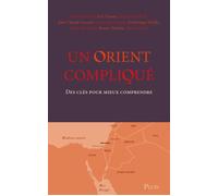 Un Orient compliqué Des clés pour mieux comprendre - Denis Charbit - Plon - ebook (ePub) - Essai