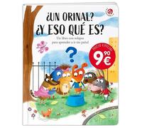 ¿Un orinal? ¿Y eso qué es?: Un libro con solapas para aprender a ir sin pañal