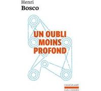 Un oubli moins profond Henri Bosco (Auteur), Alain Tassel (Préface)
