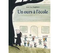 Un ours à l'école - Jean-Luc Englebert - Ecole Des Loisirs - broché - Contes et légendes jeunesse