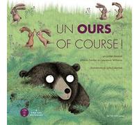 Un ours, of course ! Alice Zeniter (Auteur), Julie Colombet (Illustration), Lawrence Williams (Compositeur)
