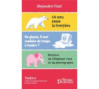 Un ours passe la frontière Un glaçon, il met combien de temps à fondre ? - Histoire de l'éléphant rose et du photographe - Alejandro Finzi - L'harmattan - broché - Poésie