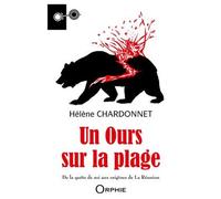 Un ours sur la plage - Helene Chardonnet - Orphie G.doyen Editions - broché - Roman